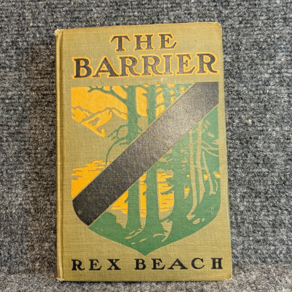 The Barrier Rex Beach 1908 First Edition Vintage Hardcover Alaska Gold Rush Book